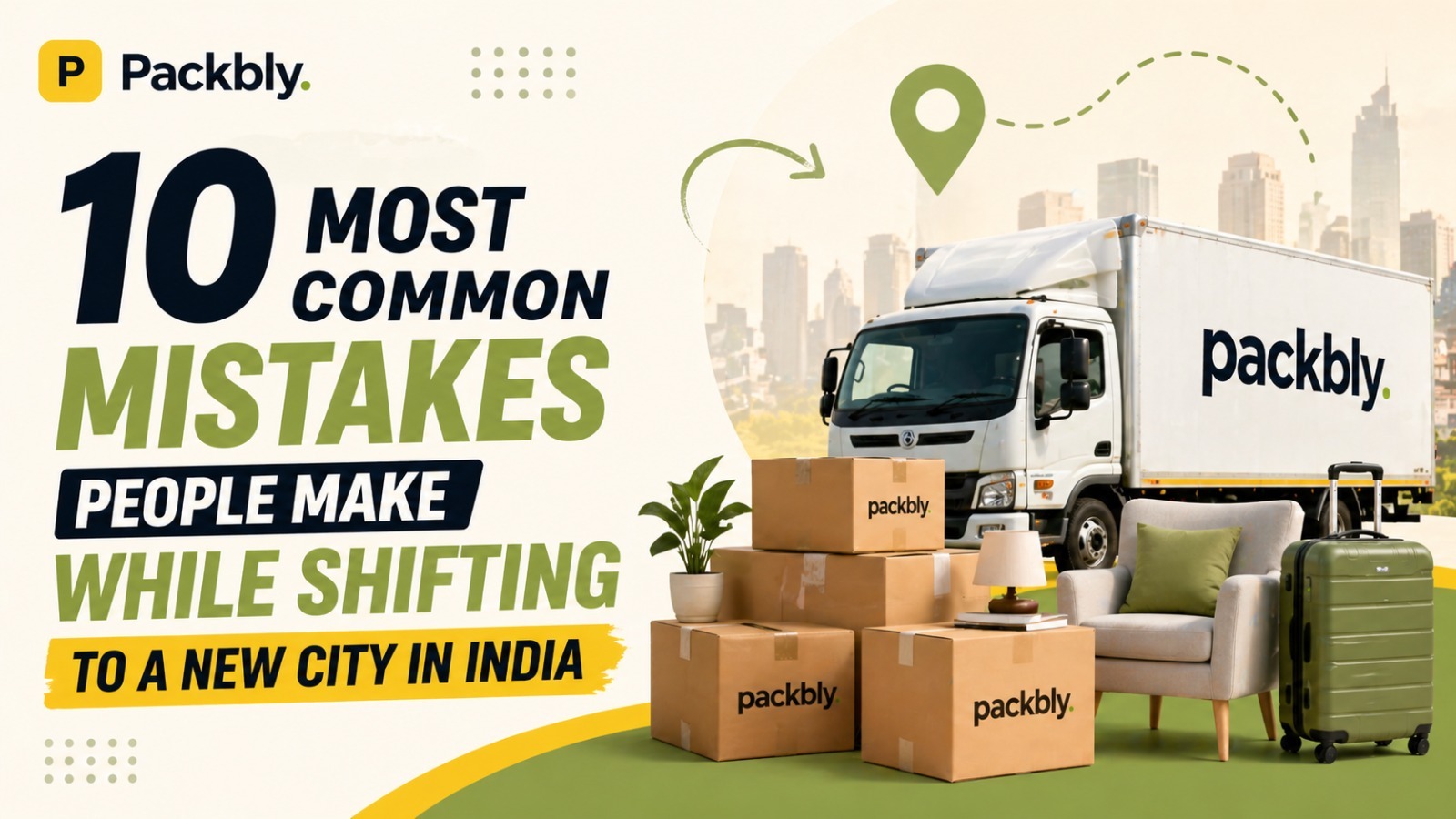 10 Most Common Mistakes People Make While Shifting to a New City in India